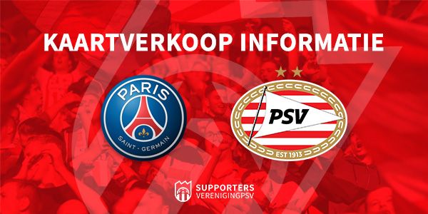 Verkoopinformatie PSG - PSV bekend 